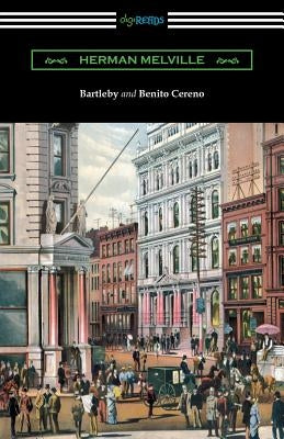 Bartleby and Benito Cereno by Melville, Herman