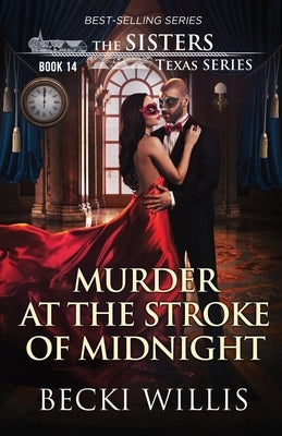Murder at the Stroke of Midnight (The Sisters Texas Mystery Series Book 14) by Willis, Becki