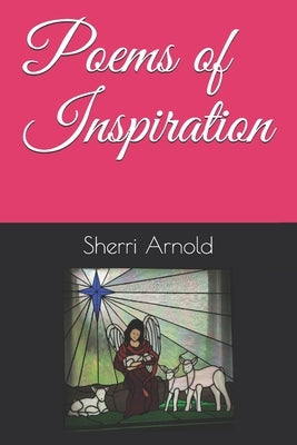 Poems of Inspiration by Arnold, Sherri L.