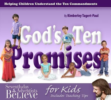 God's Ten Promises: Helping Children Understand the Ten Commandments by Tagert-Paul, Kimberley