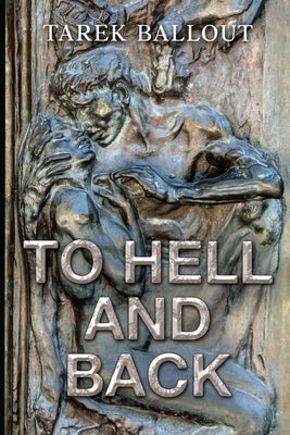 To Hell and Back by Ballout, Tarek