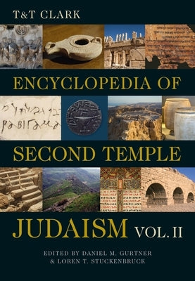 T&t Clark Encyclopedia of Second Temple Judaism Volume Two by Stuckenbruck, Loren T.