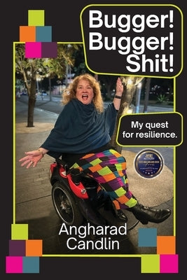 Bugger Bugger Shit!: My quest for resilience by Candlin, Angharad