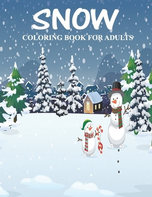 Snow coloring books for adults.: Snow globes coloring book for adults and beautiful designs for stress relief and realaxation. by House, Prity Book