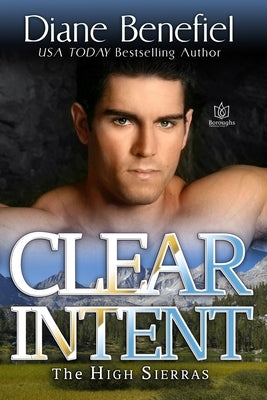 Clear Intent by Benefiel, Diane