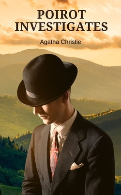 Poirot Investigates (Annoted) by Christie, Agatha