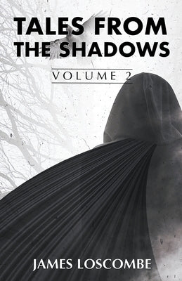 Tales from the Shadows by Loscombe, James