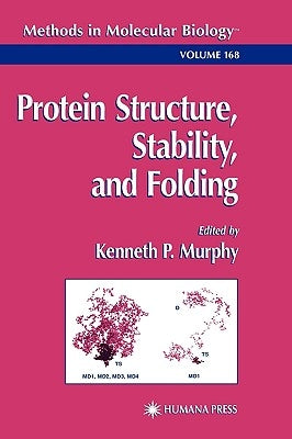 Protein Structure, Stability, and Folding by Murphy, Kenneth P.