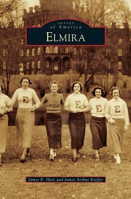 Elmira by Hare, James E.