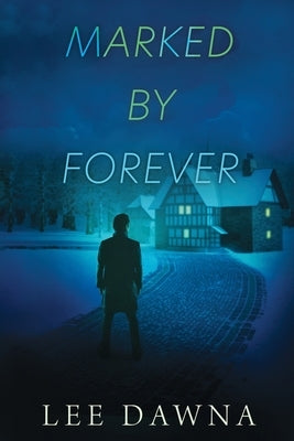Marked By Forever by Dawna, Lee