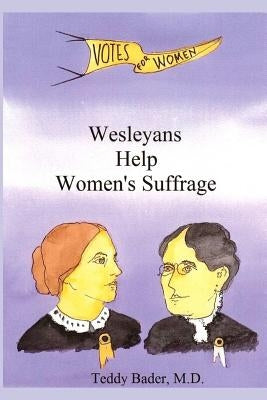Wesleyans Help Women's Suffrage by Bader, Teddy