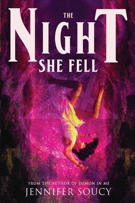 The Night She Fell by Soucy, Jennifer