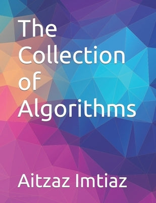 The Collection of Algorithms by Imtiaz, Aitzaz