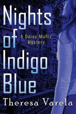 Nights of Indigo Blue: A Daisy Muz Mystery by Varela, Theresa