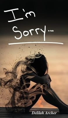 I'm Sorry by Archer, Delilah