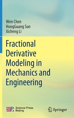 Fractional Derivative Modeling in Mechanics and Engineering by Chen, Wen