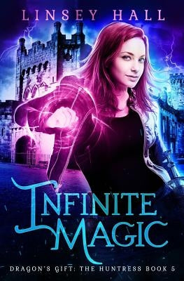 Infinite Magic by Hall, Linsey