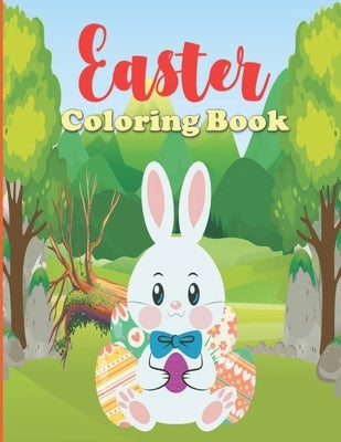 Easter Coloring Book: easter egg coloring book for kids, stress relief easter bunny book, adult coloring books for large print by Coloring, L.
