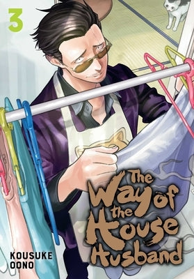 The Way of the Househusband, Vol. 3: Volume 3 by Oono, Kousuke