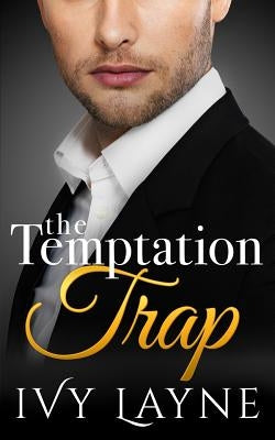 The Temptation Trap by Layne, Ivy