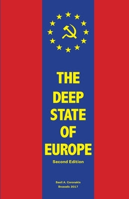 The Deep State of Europe: Requiem for a Dream by Coronakis, Basil a.