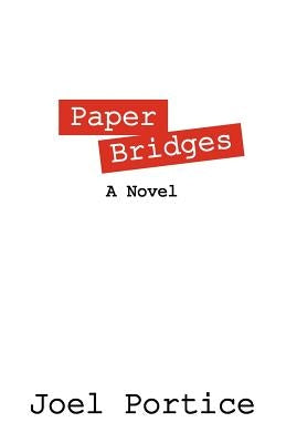 Paper Bridges by Portice, Joel