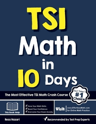 TSI Math in 10 Days: The Most Effective TSI Math Crash Course by Nazari, Reza