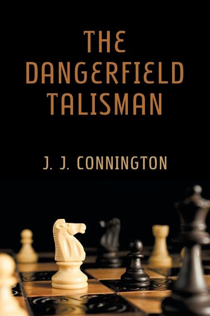 The Dangerfield Talisman by Connington, J. J.