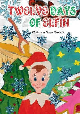 Twelve Days of Elfin by Chambers, Melanie