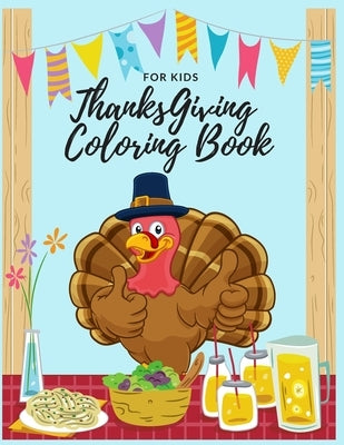 Thanksgiving Coloring Book for Kids: Thanksgiving Coloring Book for Toddlers, A Collection of Fun and Cute Thanksgiving Coloring Pages, Toddlers and P by Mine, Jaz