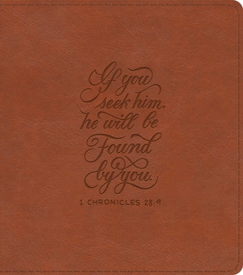 ESV Journaling Study Bible (Trutone, English Saddle, 1 Chronicles 28:9 Design) by 