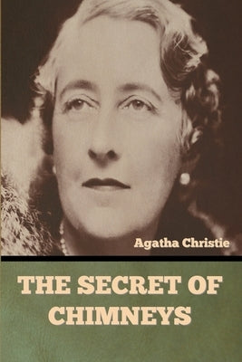 The Secret of Chimneys by Christie, Agatha