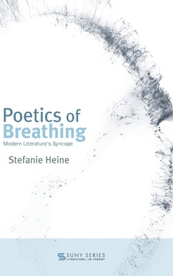 Poetics of Breathing by Heine, Stefanie