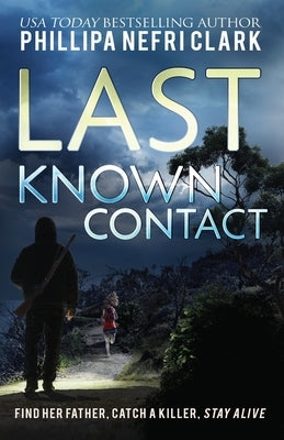 Last Known Contact by Clark, Phillipa Nefri