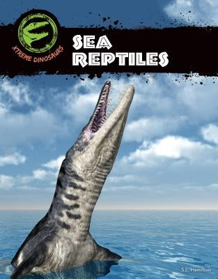 Sea Reptiles by Hamilton, S. L.