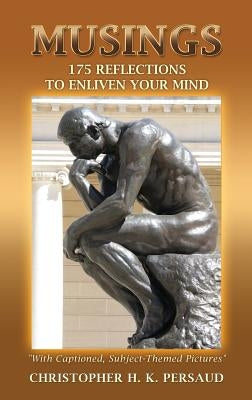 Musings by Persaud, Christopher H. K.