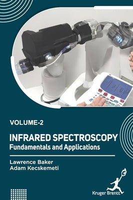 Infrared Spectroscopy: Fundamentals and Applications Vol 2 by Baker, Lawrence