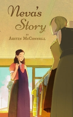 Neva's Story: A Coming-of-Age Romance Set In 1940s America by Smith, Clara Mae