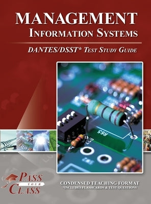 Management Information Systems DANTES / DSST Test Study Guide by Passyourclass