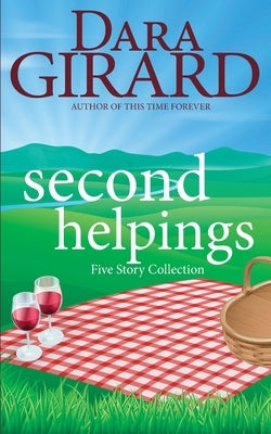 Second Helpings by Girard, Dara