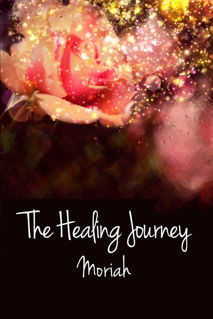 The Healing Journey: Book III by Kidd Shipe, Sue