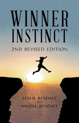 Winner Instinct: 2Nd Revised Edition by Bendaly, Leslie