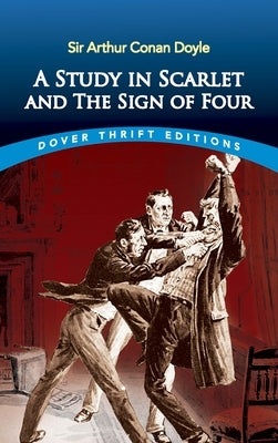 A Study in Scarlet and the Sign of Four by Doyle, Sir Arthur Conan