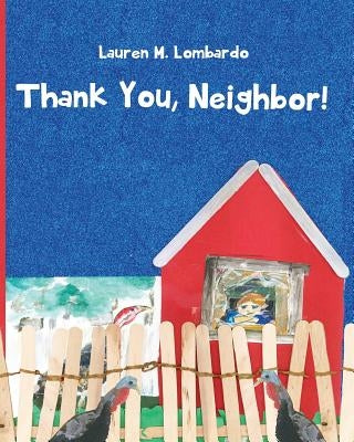 Thank You, Neighbor! by Lombardo, Lauren M.