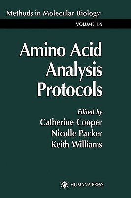 Amino Acid Analysis Protocols by Cooper, Catherine