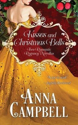 Kisses and Christmas Bells by Campbell, Anna