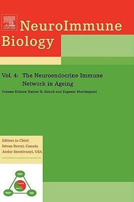 The Neuroendocrine Immune Network in Ageing: Volume 4 by Straub, R. H.