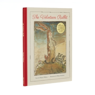 The Velveteen Rabbit: A Faithful Reproduction of the Children's Classic, Featuring the Original Artworks by Williams, Margery