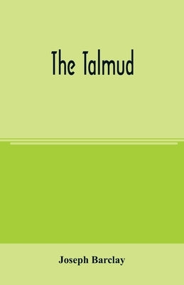 The Talmud by Barclay, Joseph