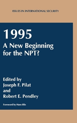1995: A New Beginning for the Npt? by Pilat, Joseph F.